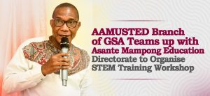 Read more about the article AAMUSTED Branch of GSA Teams up with Asante Mampong Education Directorate to Organise STEM Training Workshop