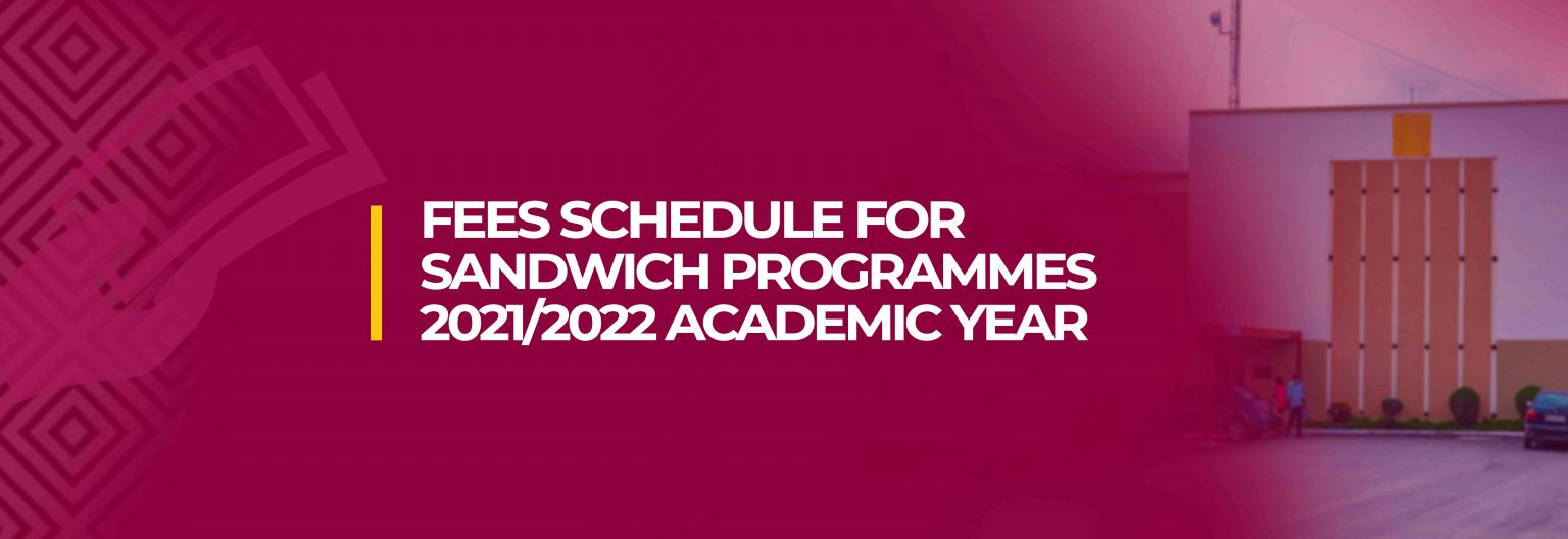 Fees Schedule for Sandwich Programmes 2021/2022 Academic Year AAMUSTED