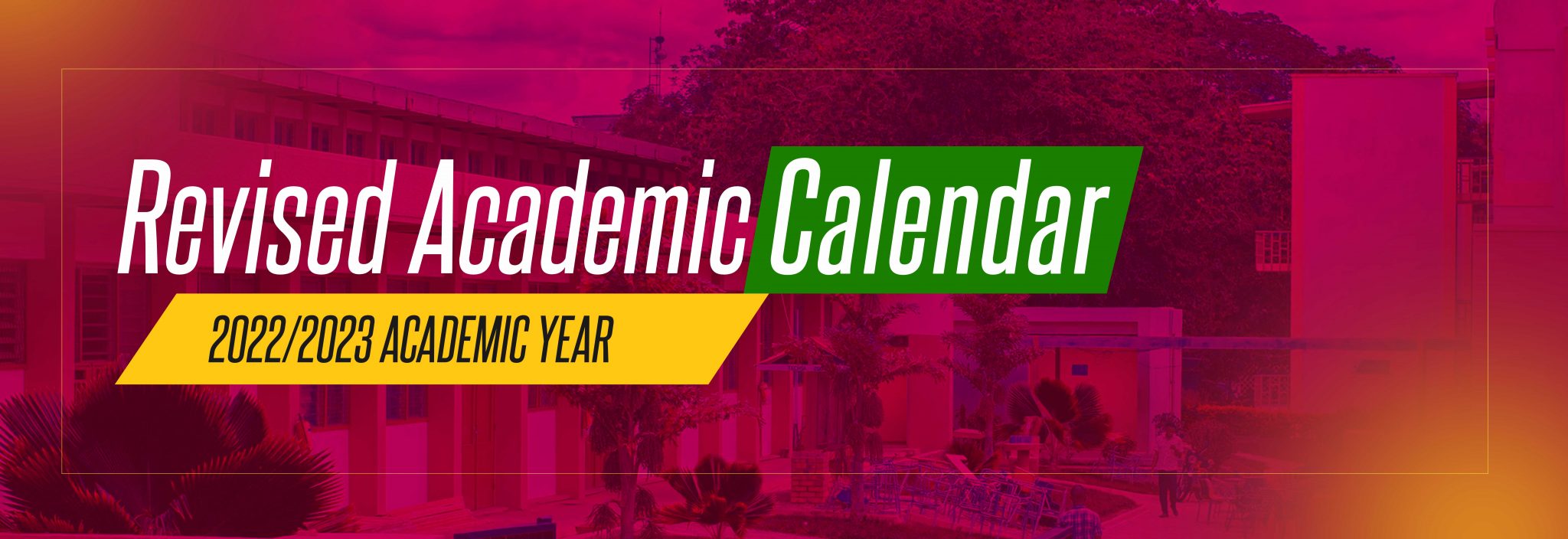 Revised Academic Calendar for AAMUSTED 2022/2023 Academic Year AAMUSTED