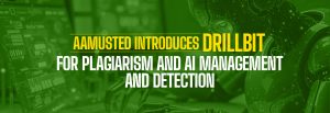 Read more about the article AAMUSTED Introduces Drillbit for Plagiarism and AI Management and Detection